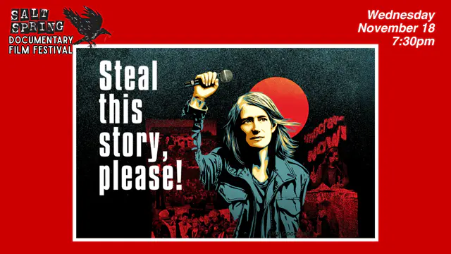 Salt Spring Film Festival presents: Steal This Story, Please!